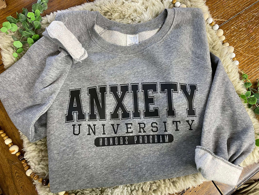 Anxiety University Sweatshirt