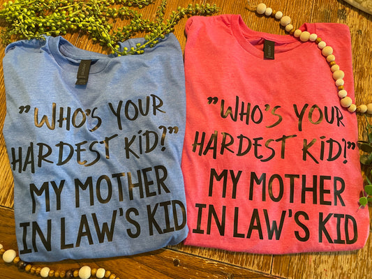 Who’s your hardest kid t-shirt